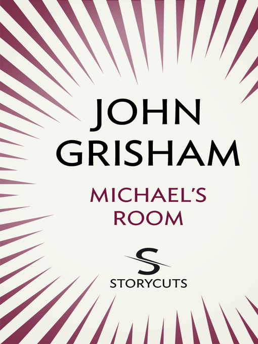 Title details for Michael's Room by John Grisham - Wait list